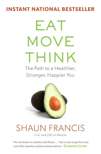 Eat, Move, Think - Shaun Francis