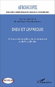 Cover-Bild zum Titel 'Dieu et l'Afrique' von 'Benoît Awazi Mbambi Kungua'
