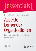 Aspekte Lernender Organisationen - Monia Ben Larbi, Heiko Miedlich