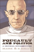 Cover-Bild zum Titel 'Foucault and Politics' von 'Mark G. E. Kelly'