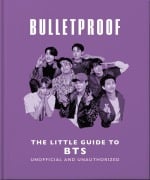 Cover-Bild zum Titel 'Bulletproof: The Little Guide to BTS' von ''