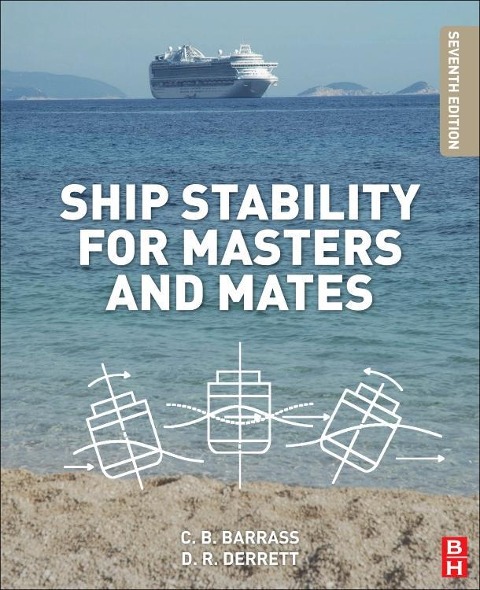 Ship Stability for Masters and Mates - Bryan Barrass, Capt D R Derrett