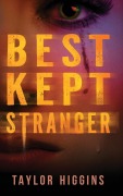 Cover-Bild zum Titel 'Best Kept Stranger' von 'Taylor Higgins'