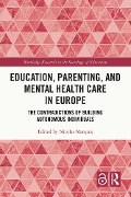 Education, Parenting, and Mental Health Care in Europe - 