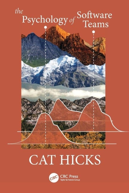The Psychology of Software Teams - Cat Hicks