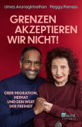«Grenzen akzeptieren wir nicht!» - Umes Arunagirinathan, Doris Mendlewitsch, Peggy Parnass