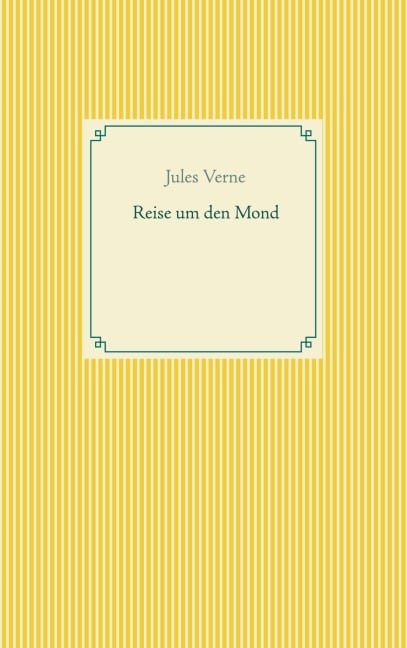 Reise um den Mond - Jules Verne