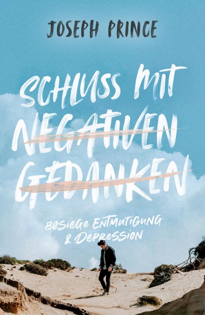 Schluss mit negativen Gedanken - Joseph Prince
