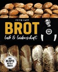 Brot - Laib & Leidenschaft - Peter Kapp