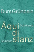 Cover-Bild zum Titel 'Äquidistanz' von 'Durs Grünbein'