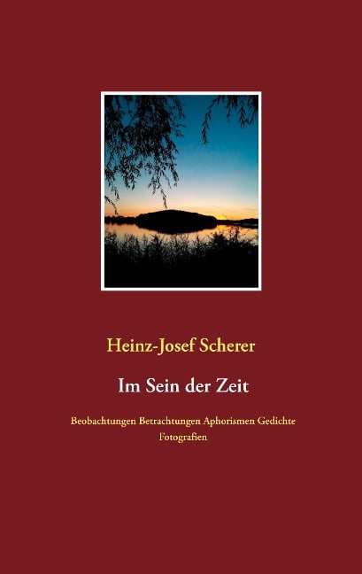 Im Sein der Zeit - Heinz-Josef Scherer