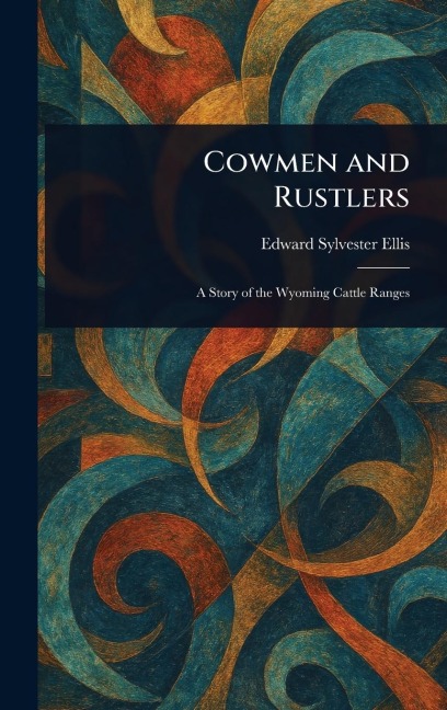 Cowmen and Rustlers - Edward Sylvester Ellis
