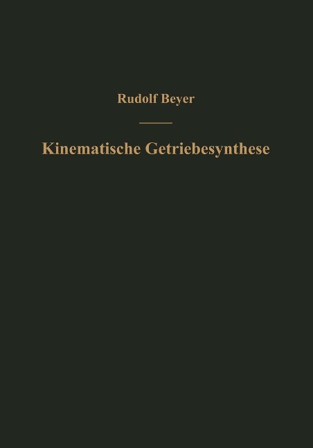 Kinematische Getriebesynthese - Rudolf Beyer