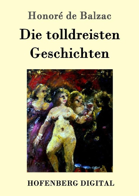 Die tolldreisten Geschichten - Honoré de Balzac