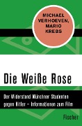 Die Weiße Rose - Michael Verhoeven, Mario Krebs