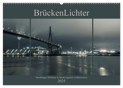 BrückenLichter (Wandkalender 2025 DIN A2 quer), CALVENDO Monatskalender - Jürgen Muß