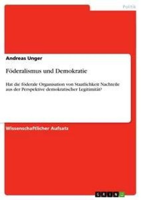 Föderalismus und Demokratie - Andreas Unger