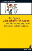 "Ich schaffs!" in Aktion - Ben Furman