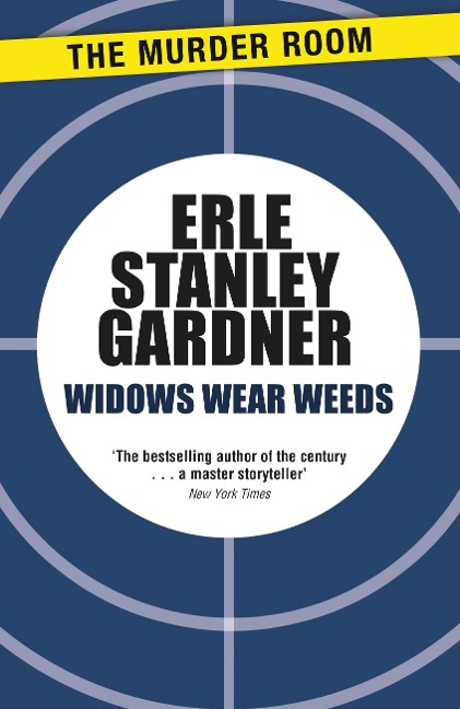 Widows Wear Weeds - Erle Stanley Gardner