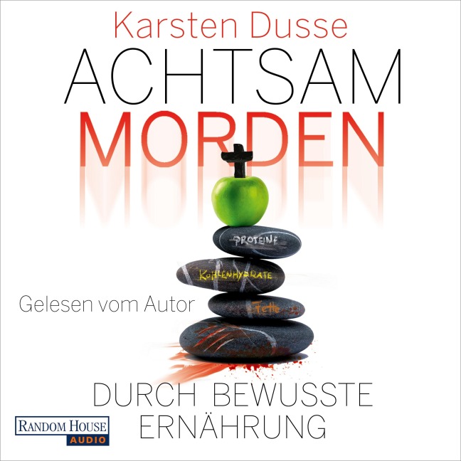Achtsam morden durch bewusste Ernährung - Karsten Dusse