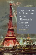 Cover-Bild zum Titel 'Experiencing Architecture in the Nineteenth Century' von ''