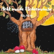 Cover-Bild zum Titel 'Acht müde Fledermäuse' von 'Elly Kloke'