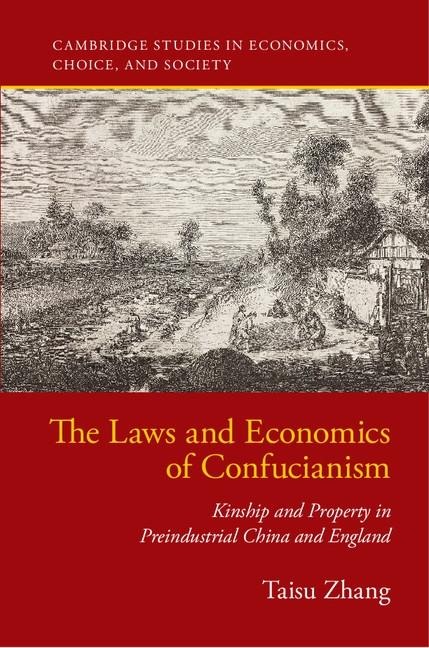 Laws and Economics of Confucianism - Taisu Zhang