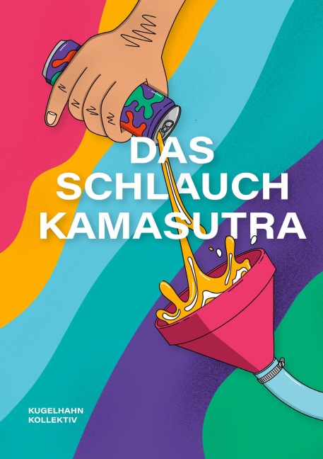 Schlauchkamasutra - Kugelhahn Kollektiv