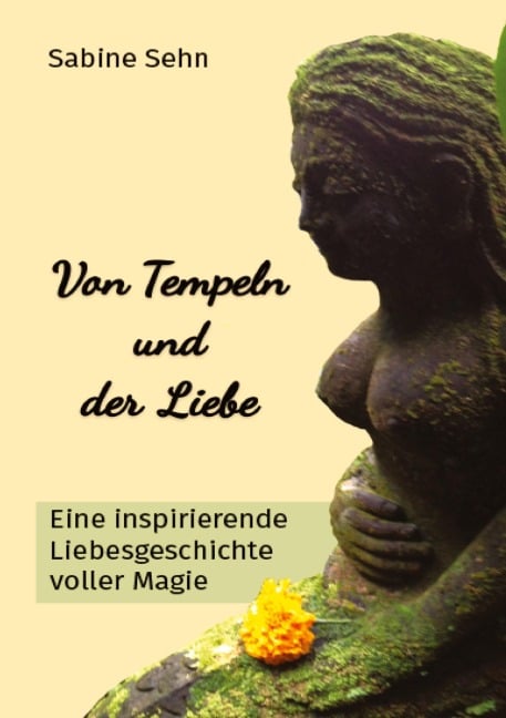 Von Tempeln und der Liebe - Sabine Sehn