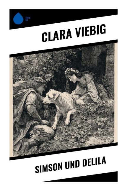 Simson und Delila - Clara Viebig