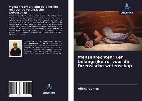 Mensenrechten: Een belangrijke rol voor de forensische wetenschap - Albino Gomes