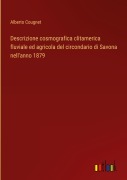 Cover-Bild zum Titel 'Descrizione cosmografica clitamerica fluviale ed agricola del circondario di Savona nell'anno 1879' von 'Alberto Cougnet'
