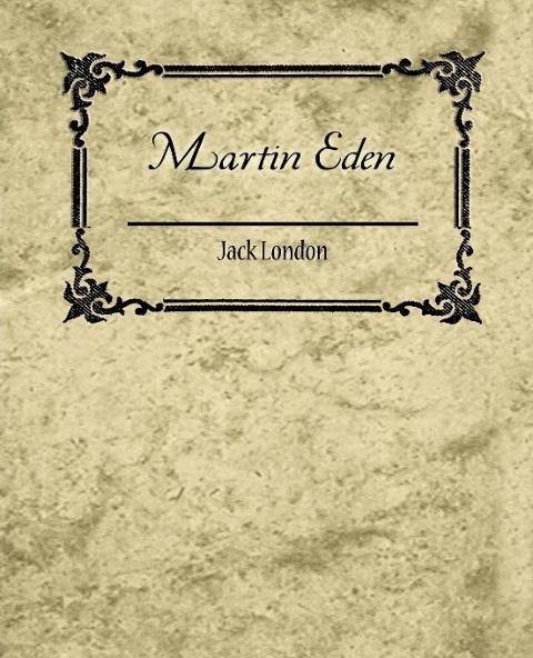 Martin Eden - Jack London - Jack London, Jack London