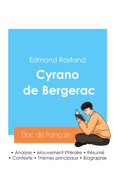 Réussir son Bac de français 2024 : Analyse de Cyrano de Bergerac d'Edmond Rostand - Edmond Rostand