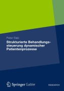 Cover-Bild zum Titel 'Strukturierte Behandlungssteuerung dynamischer Patientenprozesse' von 'Peter Sieb'