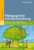 Pädagogische Schulentwicklung - Heinz Klippert