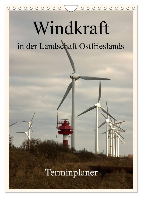 Windkraft in der Landschaft Ostfrieslands / Terminplaner (Wandkalender 2025 DIN A4 hoch), CALVENDO Monatskalender - Rolf Pötsch