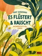 Cover-Bild zum Titel 'Es flüstert und rauscht' von 'Josef Guggenmos'