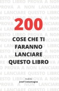 200 Cose che ti faranno lanciare questo libro - Josef Costamagna