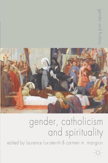 Gender, Catholicism and Spirituality - Laurence Lux-Sterritt, Carmen Mangion
