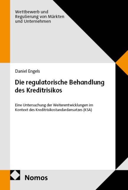 Die regulatorische Behandlung des Kreditrisikos - Daniel Engels