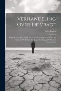 Cover-Bild zum Titel 'Verhandeling Over De Vrage' von 'Pieter Paulus'