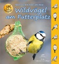 Cover-Bild zum Titel 'Wildvögel am Futterplatz' von 'Heiderose Fischer-Nagel, Andreas Fischer-Nagel'