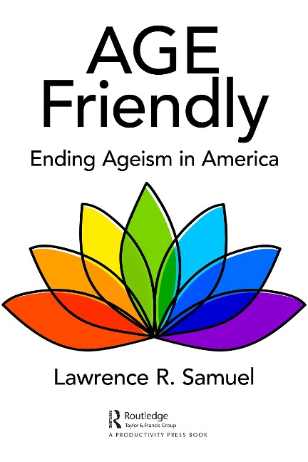 Age Friendly - Lawrence R. Samuel