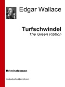 Cover-Bild zum Titel 'Turfschwindel' von 'Edgar Wallace, Edgar Wallace, Edgar Wallace, Edgar Wallace'