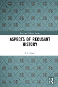 Cover-Bild zum Titel 'Aspects of Recusant History' von 'T. A. Birrell'