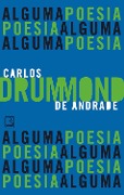Alguma poesia - Carlos Drummond De Andrade