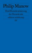 Cover-Bild zum Titel '(Ent-)Demokratisierung der Demokratie' von 'Philip Manow'