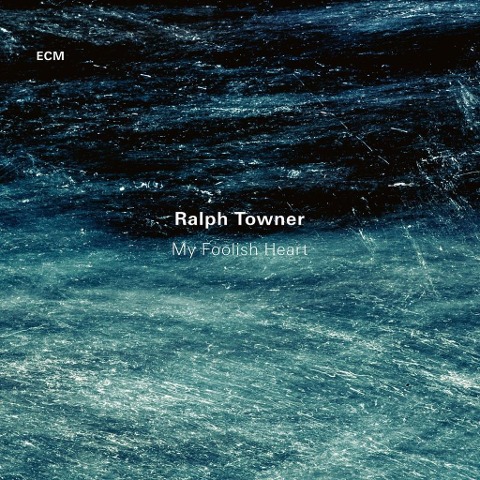 My foolish heart - Ralph Towner