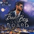 Cover-Bild zum Titel 'Bad Boy on Board' von 'Tina Keller'